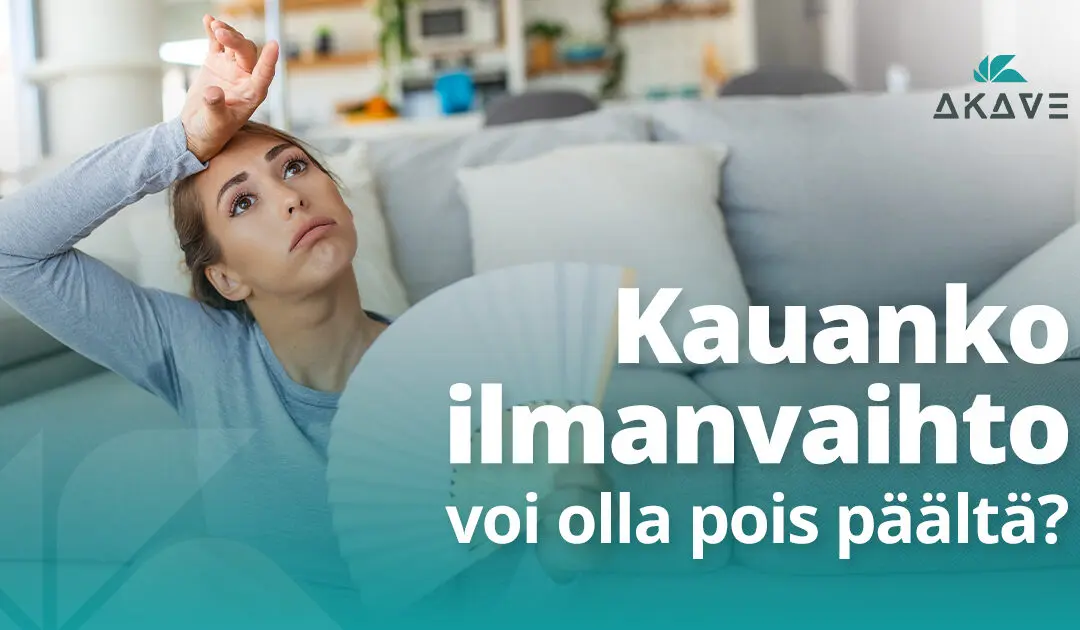 Kauanko ilmanvaihto voi olla pois päältä?